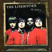 Time for Heroes: The Best of the Libertines | The Libertines