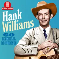 60 Essential Recordings | Hank Williams