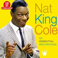 60 Essential Recordings | Nat King Cole