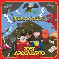 Post-Apocalypto | Tenacious D