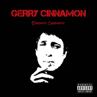 Erratic Cinematic | Gerry Cinnamon