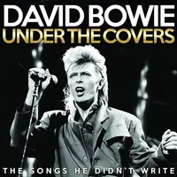 Under the Covers: The Songs He Didn't Write | David Bowie