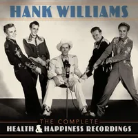 The Complete Health & Happiness Recordings | Hank Williams