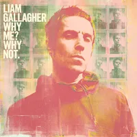 Why Me? Why Not. | Liam Gallagher