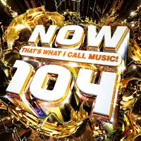 Now That's What I Call Music! 104 | Various Artists