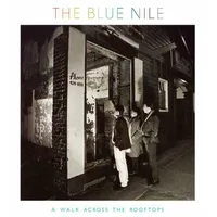 Walk Across the Rooftops | The Blue Nile
