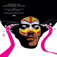 African Rhythms 1970 - 1982 | Oneness of Juju
