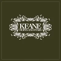 Hopes and Fears | Keane