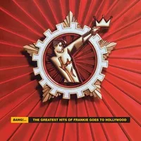 Bang!...: The Greatest Hits of Frankie Goes to Hollywood | Frankie Goes to Hollywood