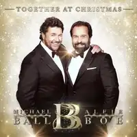 Together at Christmas | Michael Ball & Alfie Boe
