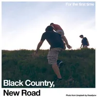 For the First Time | Black Country, New Road
