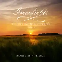 Greenfields: The Gibb Brothers Songbook - Volume 1 | Barry Gibb & Friends