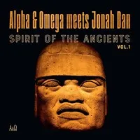 Spirit of the Ancients (RSD 2021) - Volume 1 | Alpha & Omega meets Jonah Dan