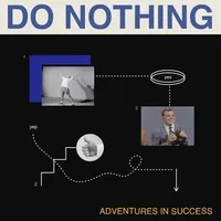 Adventures in Success (RSD 2021) | Do Nothing