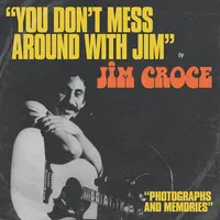 You Don't Mess Around With Jim/Operator (That's Not the Way It... | Jim Croce