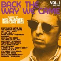 Back the Way We Came: Vol 1 (2011 - 2021) | Noel Gallagher's High Flying Birds