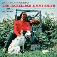 The Incredible Jimmy Smith: Back at the Chicken Shack | Jimmy Smith