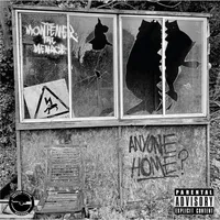 Anyone Home? | Montener The Menace