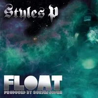 Float | Styles P