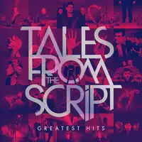 Tales from the Script: Greatest Hits | The Script