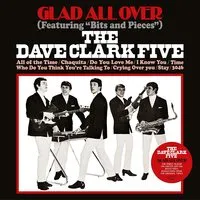 Glad All Over | The Dave Clark Five