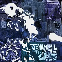The Sun Is Shining Down | John Mayall