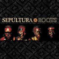 Roots | Sepultura