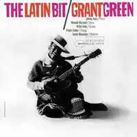 The Latin Bit | Grant Green