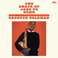 The Shape of Jazz to Come | Ornette Coleman