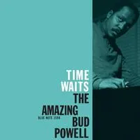 The Amazing Bud Powell: Time Waits - Volume 4 | Bud Powell