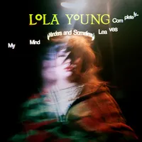 My Mind Wanders and Sometimes Leaves Completely | Lola Young