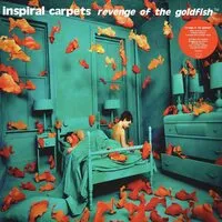 Revenge of the Goldfish | Inspiral Carpets