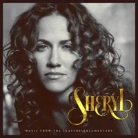 Sheryl: Music from the Feature Documentary | Sheryl Crow