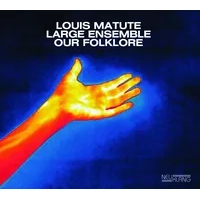 Our Folklore | Louis Matute Large Ensemble