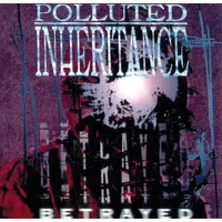 Betrayed | Polluted Inheritance