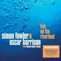 Live On the Riverboat | Simon Fowler & Oscar Harrison