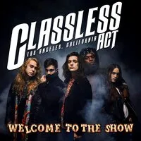 Welcome to the Show | Classless Act