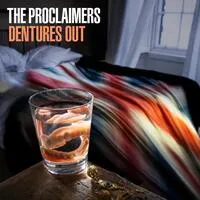 Dentures Out | The Proclaimers