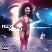 Beam Me Up Scotty | Nicki Minaj