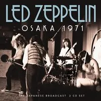 Osaka 1971: The Japanese Broadcast | Led Zeppelin