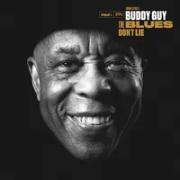 The Blues Don't Lie | Buddy Guy