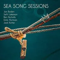 Sea Song Sessions | Jon Boden/Seth Lakeman/Ben Nicholls/Emily Portman/Jack Rutter
