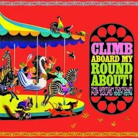 Climb Aboard My Roundabout!: The British Toytown Pop Sound 1967-1974 | Various Artists