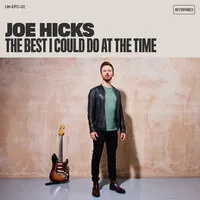 The Best I Could Do at the Time | Joe Hicks