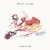 A State of Flow | Ishmael Ensemble
