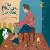 Gigi's Recovery | The Murder Capital