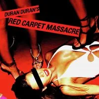Red Carpet Massacre | Duran Duran