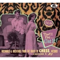 That'll Flatà Git It! Vol 46: Rockabilly & Rock'n'roll from the Vaults of Chess, Checker & Argo | Various Artists