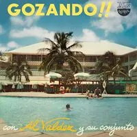 Gozando!! | Al Valdez y Su Conjunto