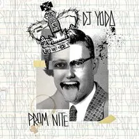 Prom Nite | DJ Yoda